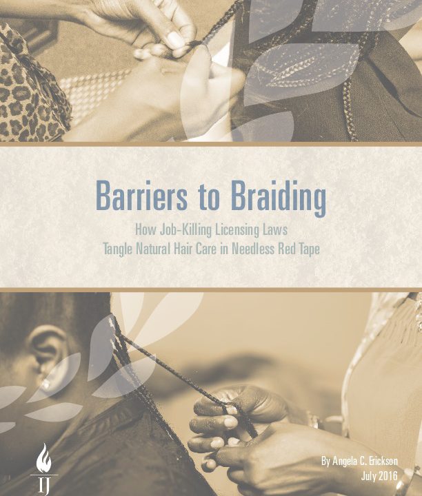Barriers to Braiding: How Job-Killing Licensing Laws Tangle Natural Hair Care in Needless Red Tape